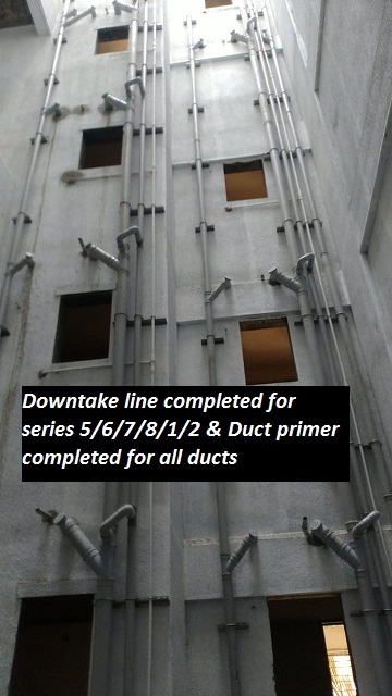Prestige Avenue- Downtake line completed for series 5/6/7/8/1/2 & Duct primer completed for all ducts